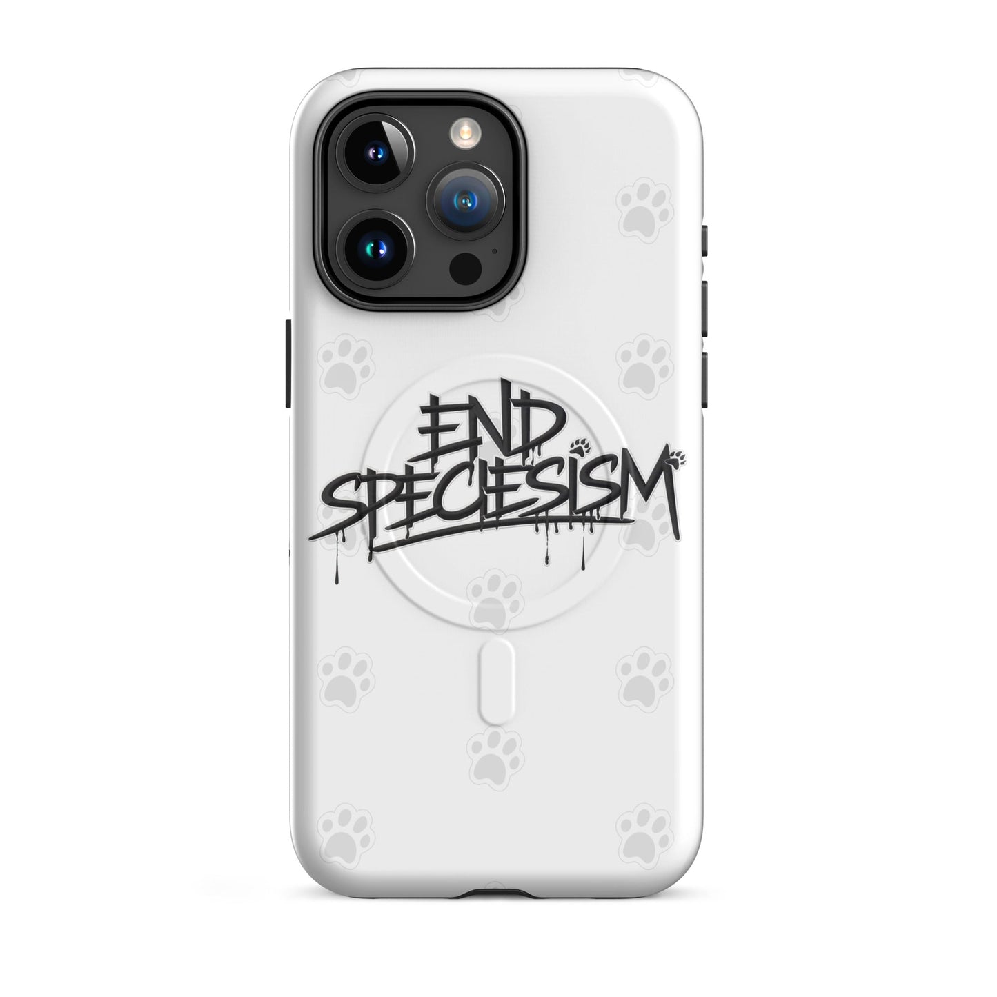 End Speciesism MagSafe® tough case for iPhone® - For Health For Ethics - iPhone 15 Pro Max