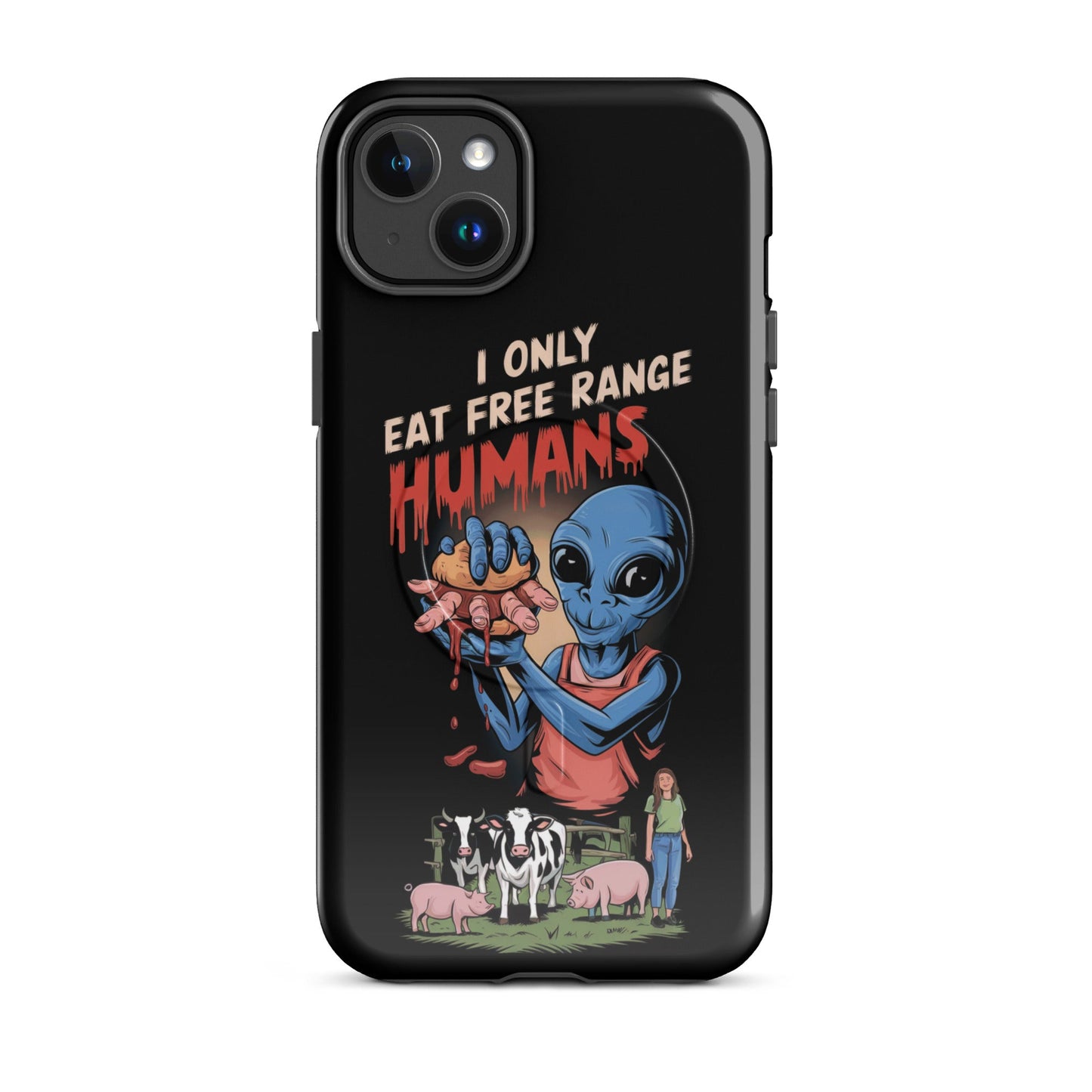 I Only Eat Free Range Humans MagSafe® tough case for iPhone® - For Health For Ethics - iPhone 14 Plus