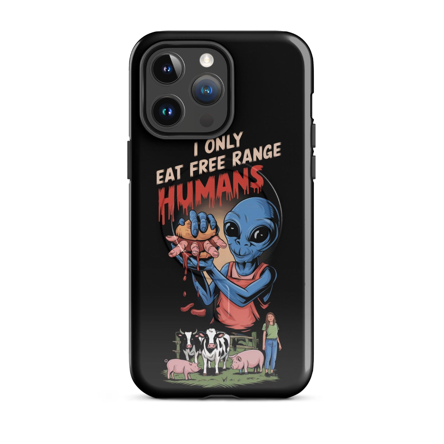 I Only Eat Free Range Humans MagSafe® tough case for iPhone® - For Health For Ethics - iPhone 14 Pro Max