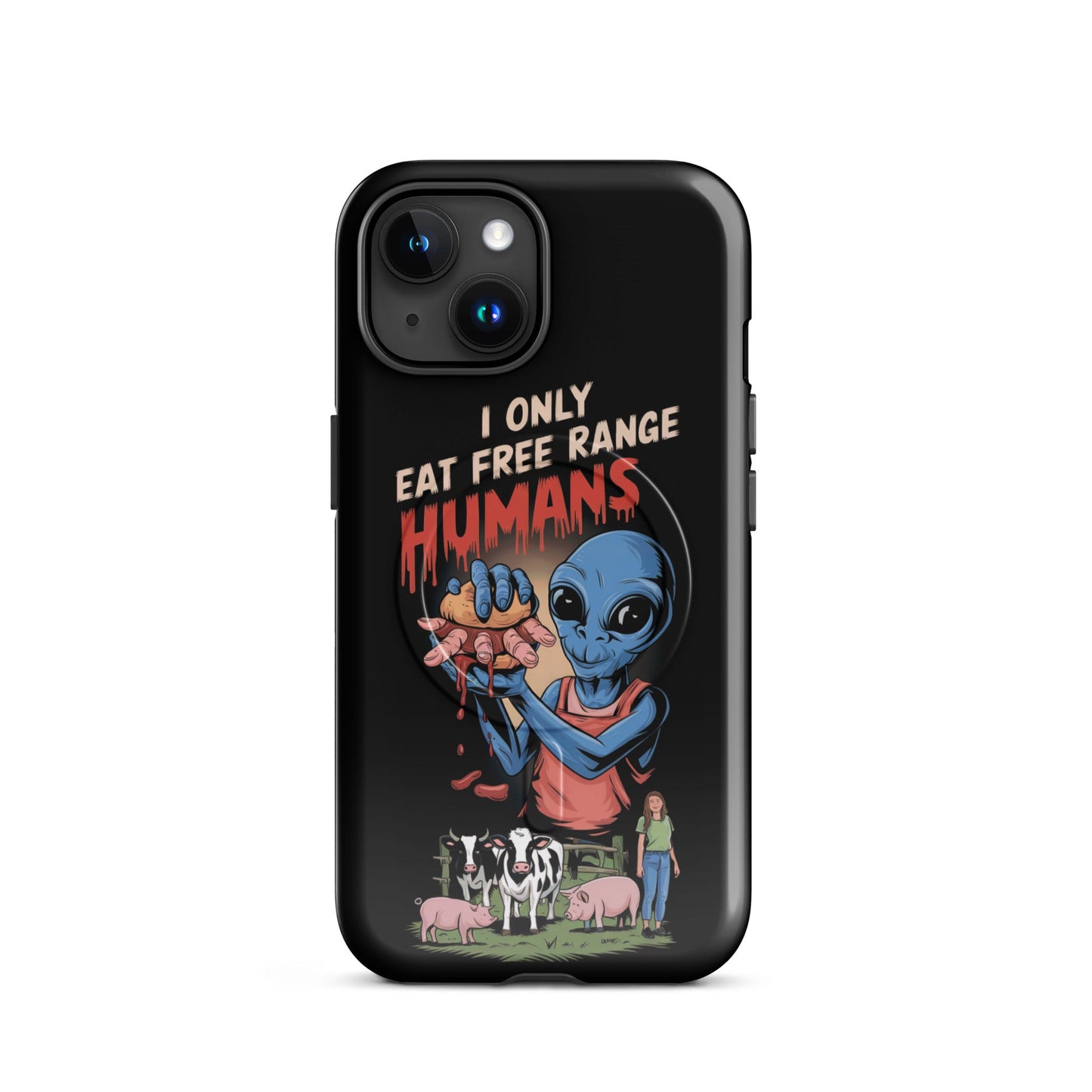 I Only Eat Free Range Humans MagSafe® tough case for iPhone® - For Health For Ethics - iPhone 15