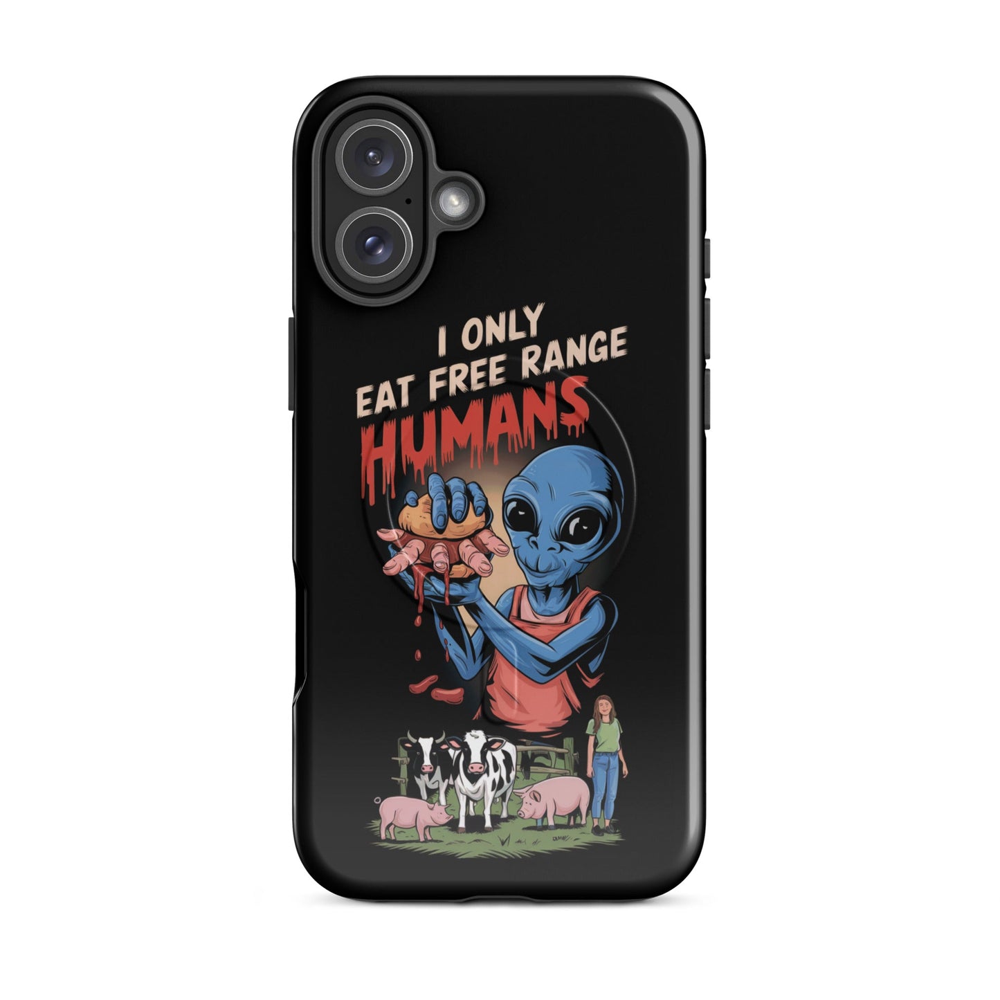 I Only Eat Free Range Humans MagSafe® tough case for iPhone® - For Health For Ethics - iPhone 16 Plus