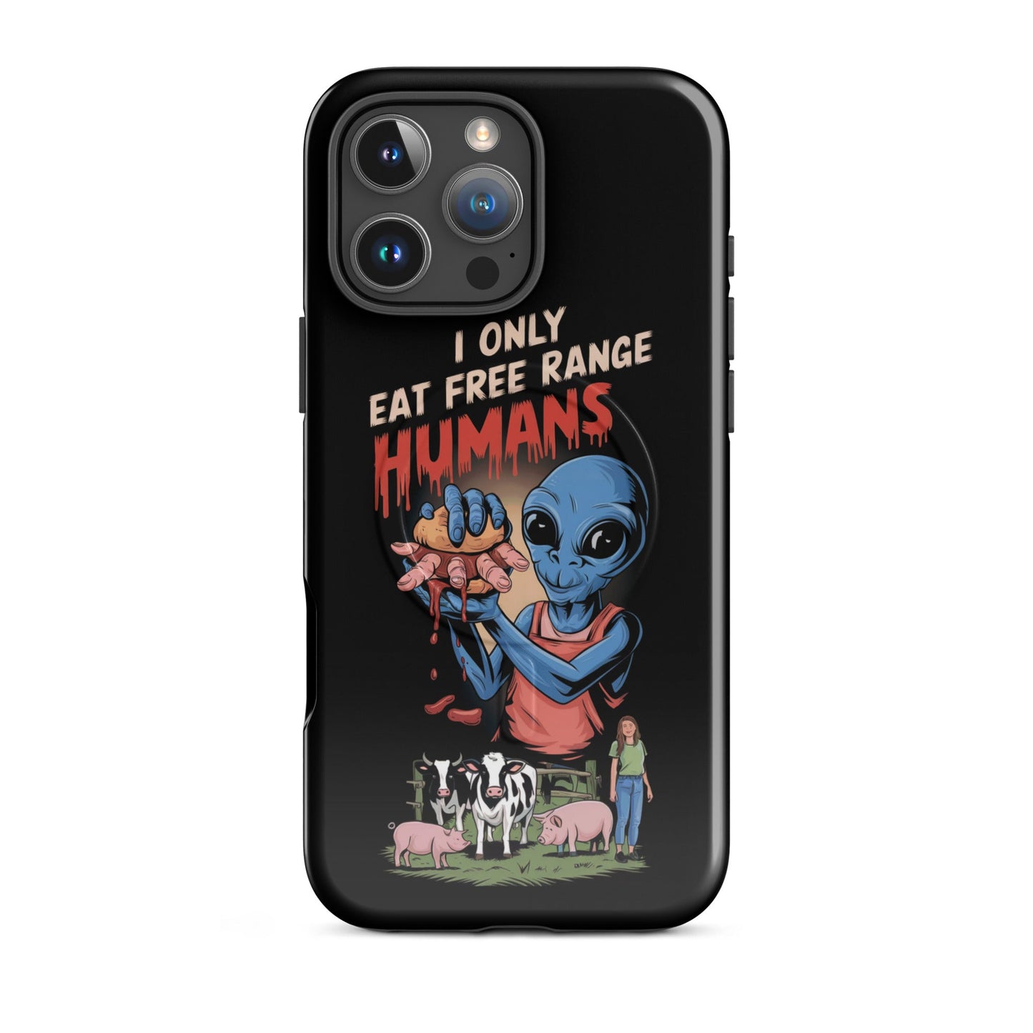 I Only Eat Free Range Humans MagSafe® tough case for iPhone® - For Health For Ethics - iPhone 16 Pro Max