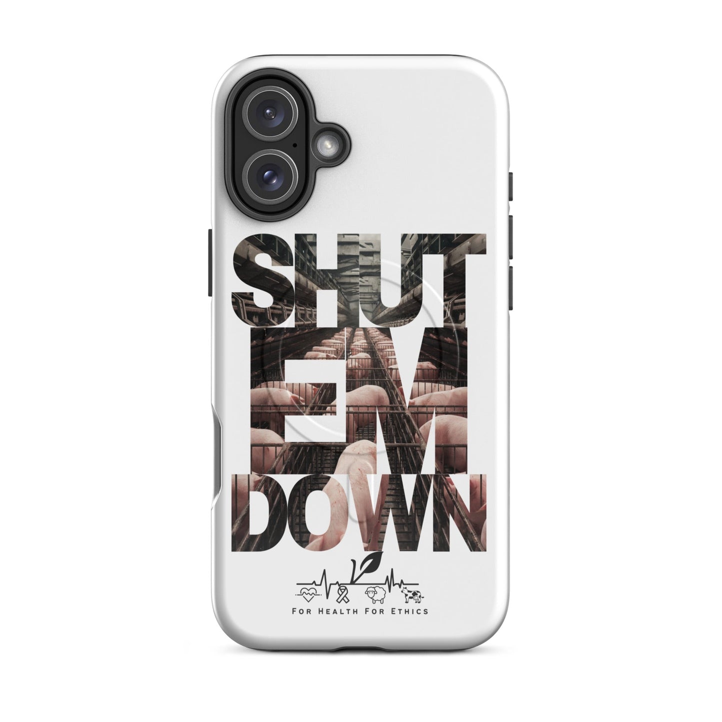 Shut em Down MagSafe® tough case for iPhone® - For Health For Ethics - iPhone 16 Plus