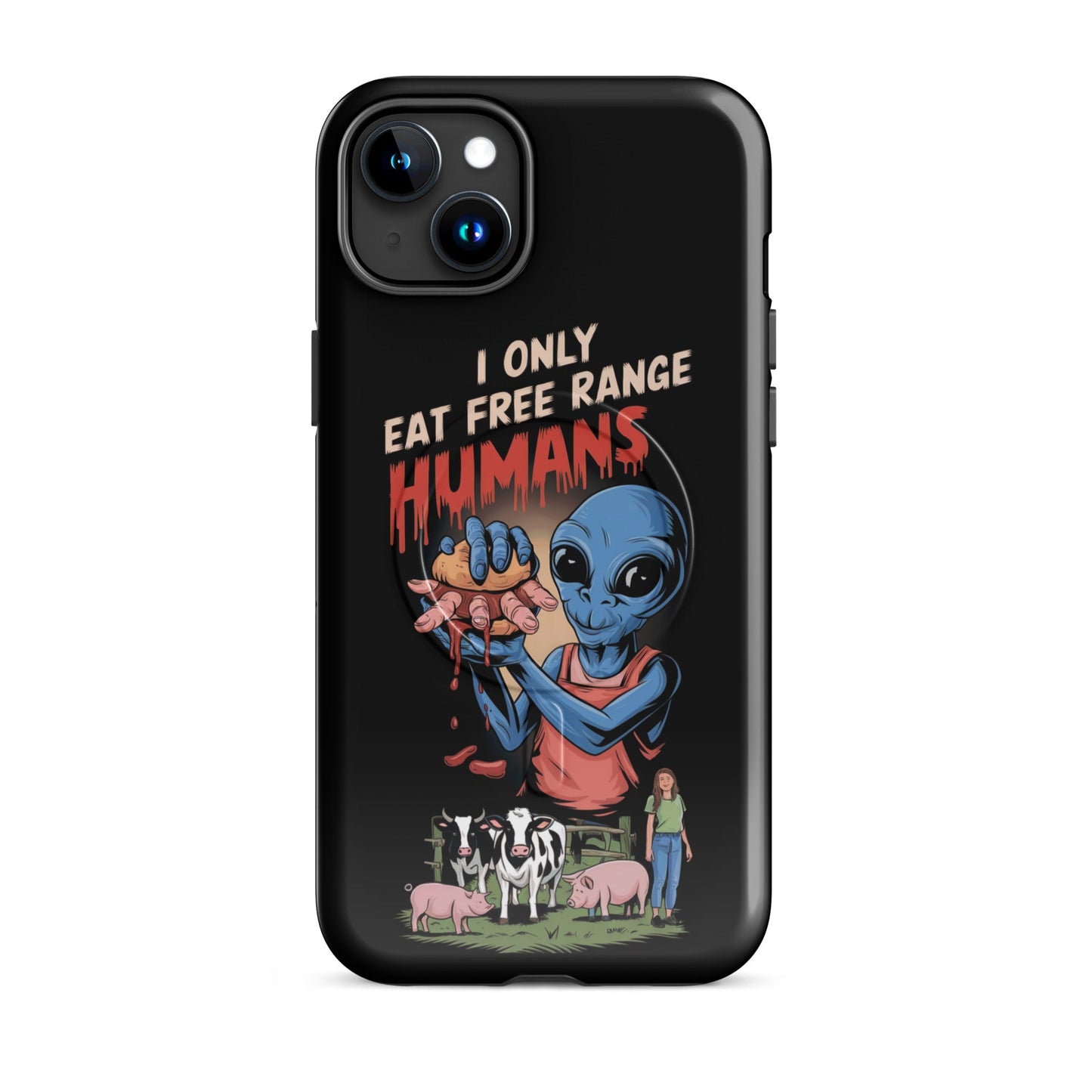 I Only Eat Free Range Humans MagSafe® tough case for iPhone® - For Health For Ethics - iPhone 15 Plus