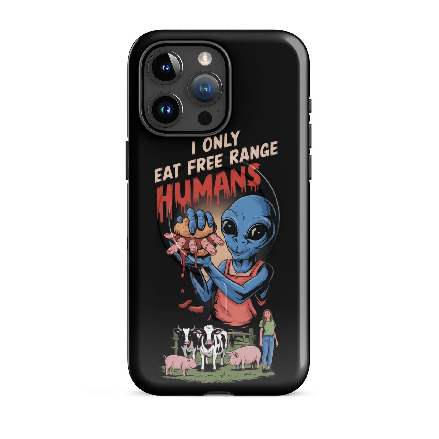 I Only Eat Free Range Humans MagSafe® tough case for iPhone® - For Health For Ethics - iPhone 15 Pro Max