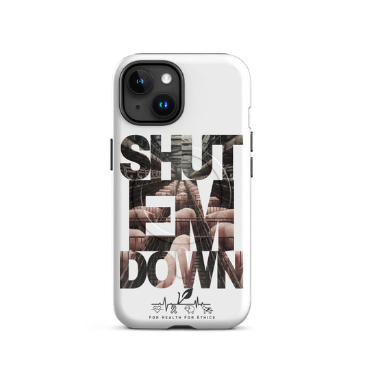 Shut em Down MagSafe® tough case for iPhone® - For Health For Ethics - iPhone 15