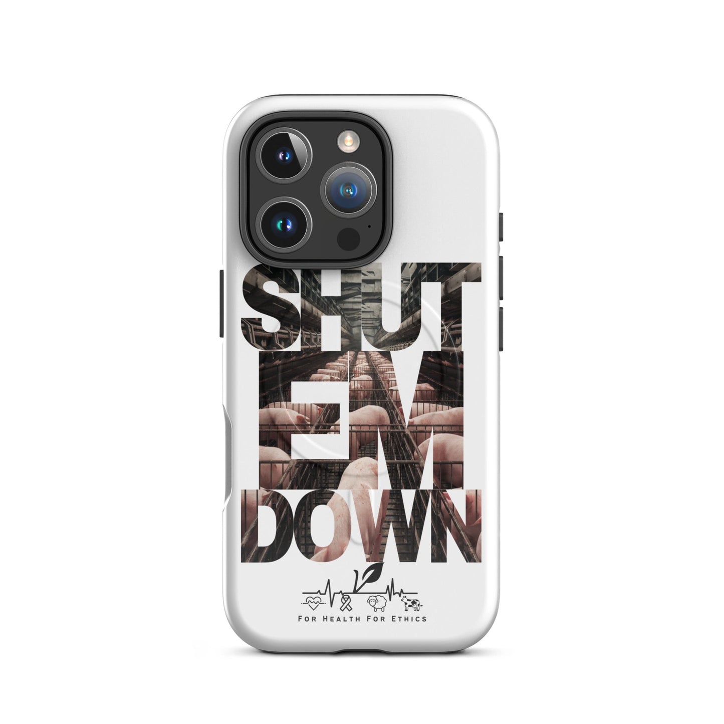 Shut em Down MagSafe® tough case for iPhone® - For Health For Ethics - iPhone 16 Pro